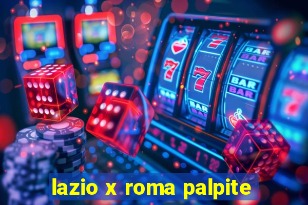 lazio x roma palpite